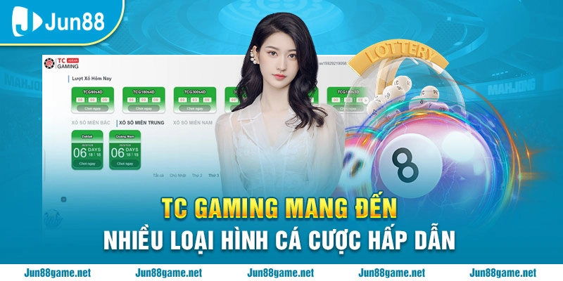 TC Gaming mang đến nhiều loại hình cá cược hấp dẫn